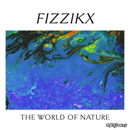 Fizzikx - The World Of Nature [KSD471]